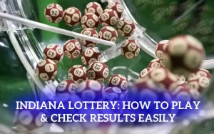 Indiana Lottery: How to Play